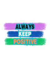 Always Keep Positive T-Shirt for Men – Zehvika