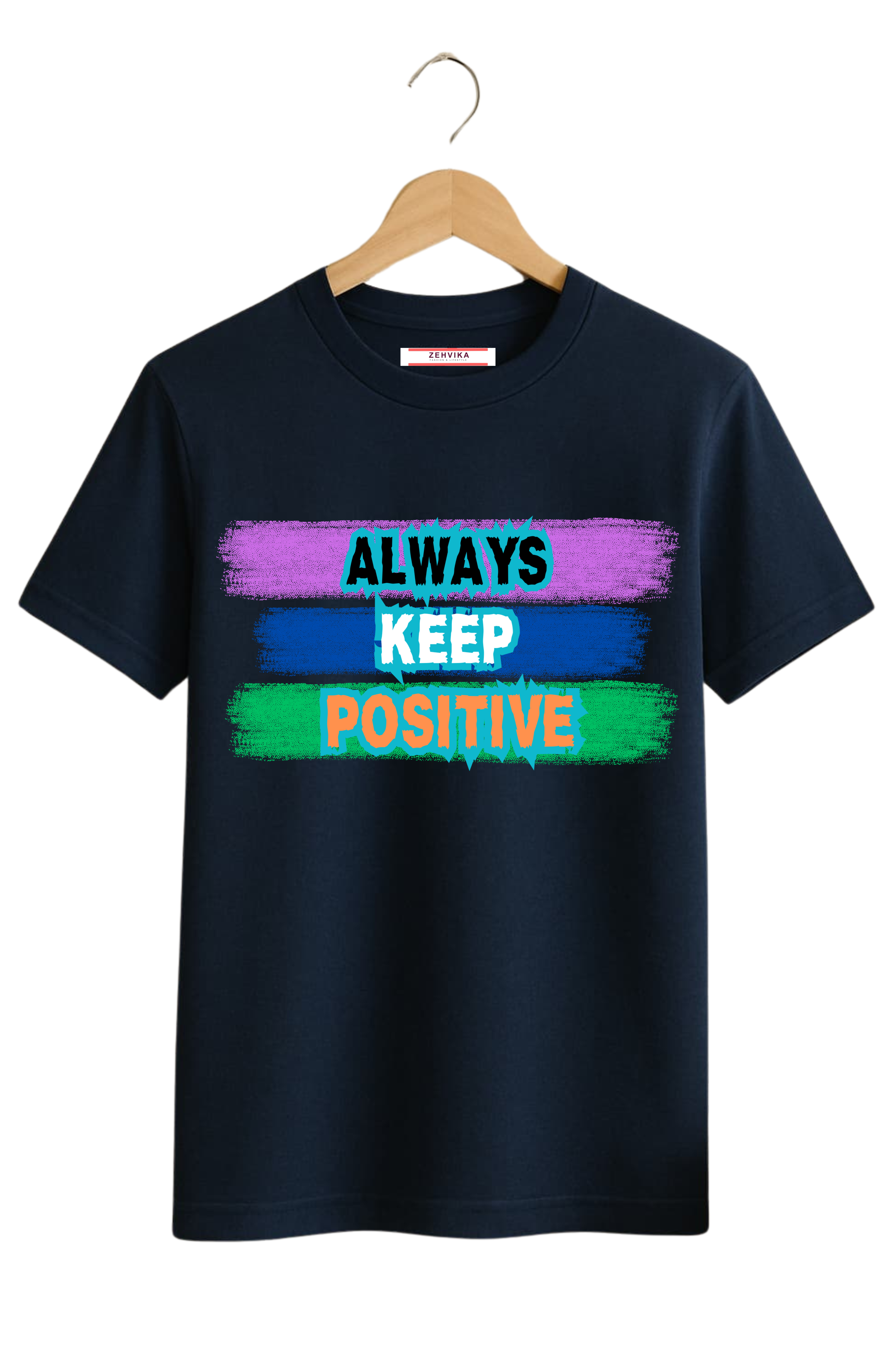 Always Keep Positive T-Shirt for Men – Zehvika
