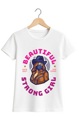 Beautiful Strong Girl T-shirt for Confident Girls